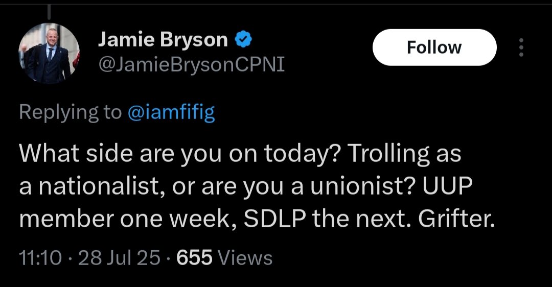 Bryson changes his opinions more often than his socks.

Love DUP, hate DUP.
Respect Sinn Féin, despise Sinn Féin.
Love Boris J, Boris J is a "traitor".
Bobby Singleton was a malicious liar, now a great ACC.
John Larkin KC was an IRA puppet, now the best barrister ever.

Etc Etc