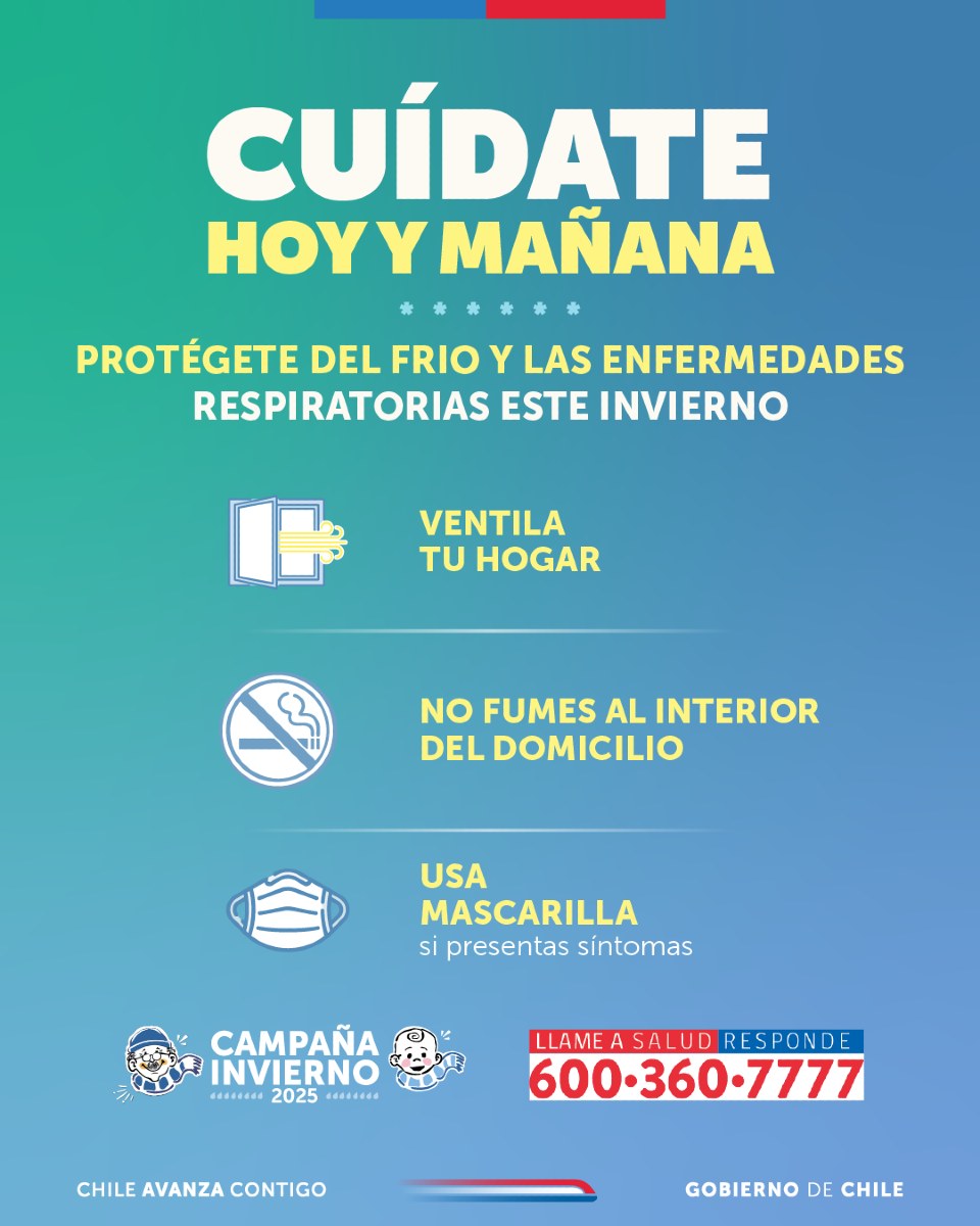 🙌🏽 ¡Cuidarte es cuidarnos!
Este invierno, protege a tu familia del frío y las enfermedades respiratorias:
🏠 Ventila tu hogar
🚭 No fumes dentro de casa
😷 Usa mascarilla si tienes síntomas

💬 Ante dudas, llama a Salud Responde: 600 360 7777