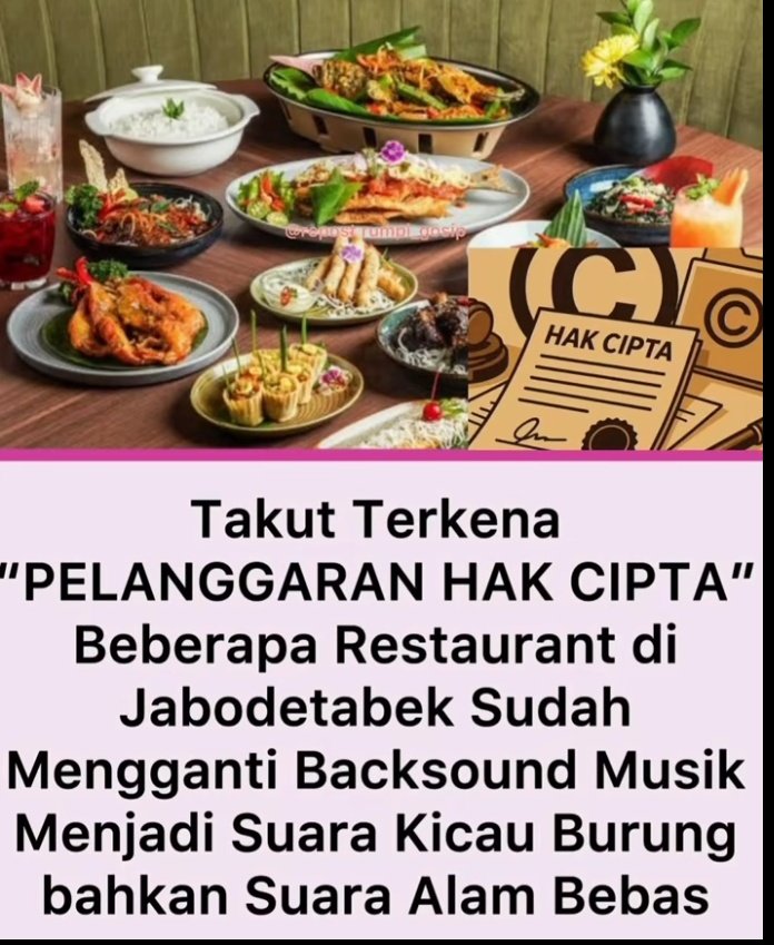 Silakan para pencipta lagu Indonesia menikmati karya sendiri...
Kami sih ogah 👀👀👀

Saking takutnya kena pelanggaran hak cipta, beberapa restoran di Jabodetabek sekarang ganti backsound jadi suara burung &amp; suara alam 😂🌿