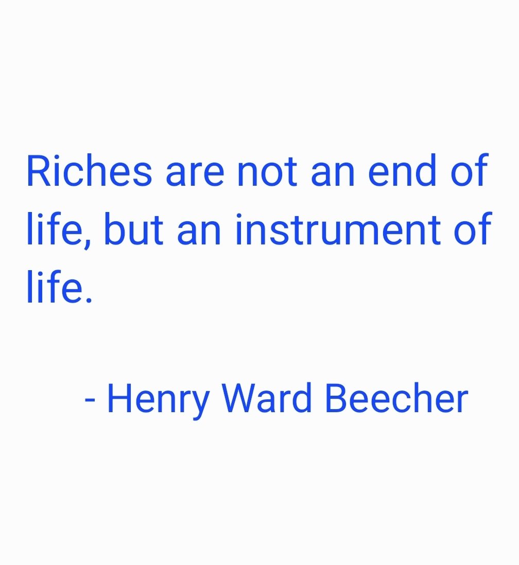 taalamacey's tweet image. &quot;Riches are not an end of life, but an instrument of life.&quot;

- #henrywardbeecher