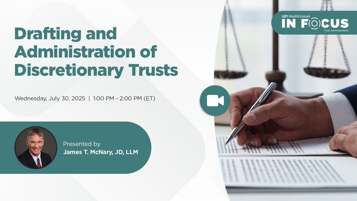 Don’t miss the next Trust Administration In Focus webinar this Wednesday, July 30! This session will explore the complexities of administering discretionary trusts, the impact of trustee distribution language, and six key duties. Sign up here: bit.ly/4kA7ZAf