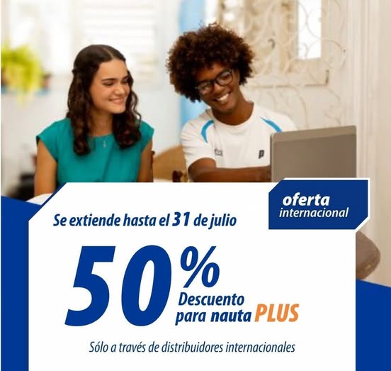 Internet ilimitado por 15 o 30 días, adquiera una cuenta Nauta Plus desde los distribuidores internacionales con un descuento del 50% hasta el 31 de Julio, más información en etecsa.cu
#EtecsaConCuba