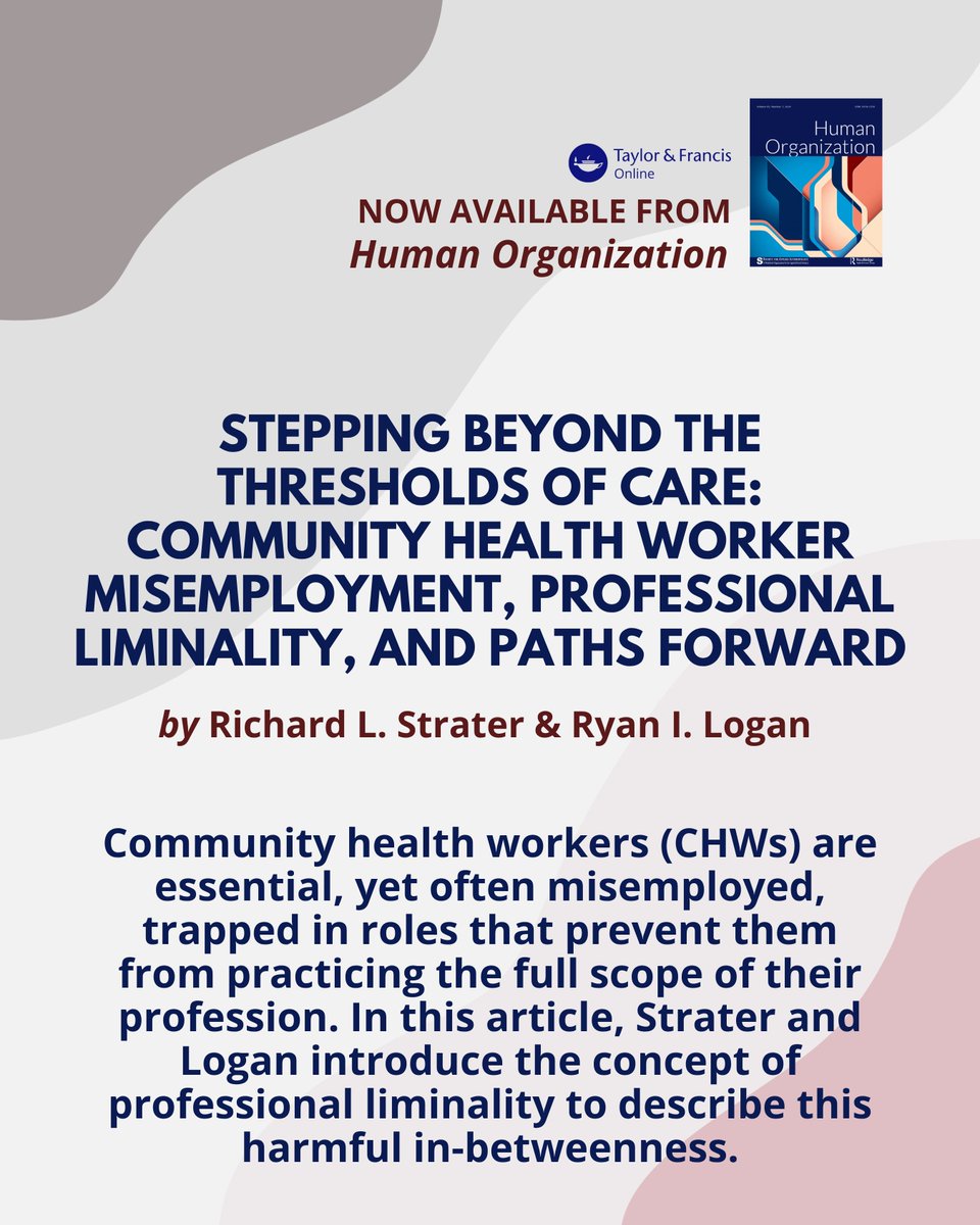Now Available from #HumanOrganization: Stepping Beyond the Thresholds of Care: Community Health Worker Misemployment, Professional Liminality, and Paths Forward by Richard Strater &amp; Ryan I. Logan
doi.org/10.1080/001872…

#SfAA #SocialScience #Anthropology #AppliedAnthropology