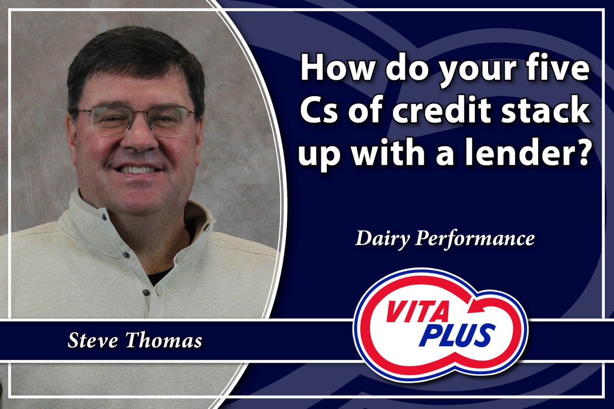 Most lenders go through a process of risk assessment that will consider the five Cs of credit in their decision-making.  How do you and your operation stack up?  More:  vitaplus.com/dairy-performa…  #dairy #dairyfinancials