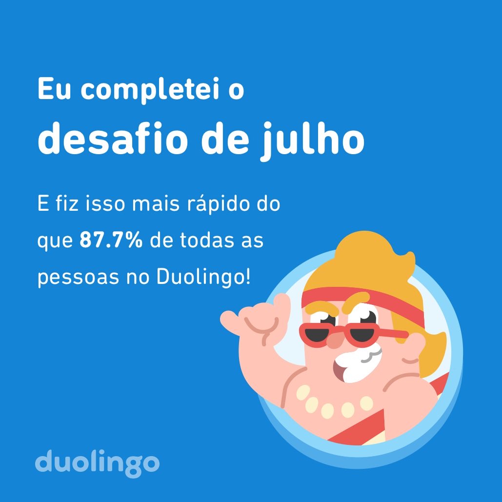 ColunistaLib's tweet photo. Eu completei o desafio de julho mais rápido do que 87.7% de todas as pessoas no Duolingo! https://t.co/OPTrAei74n