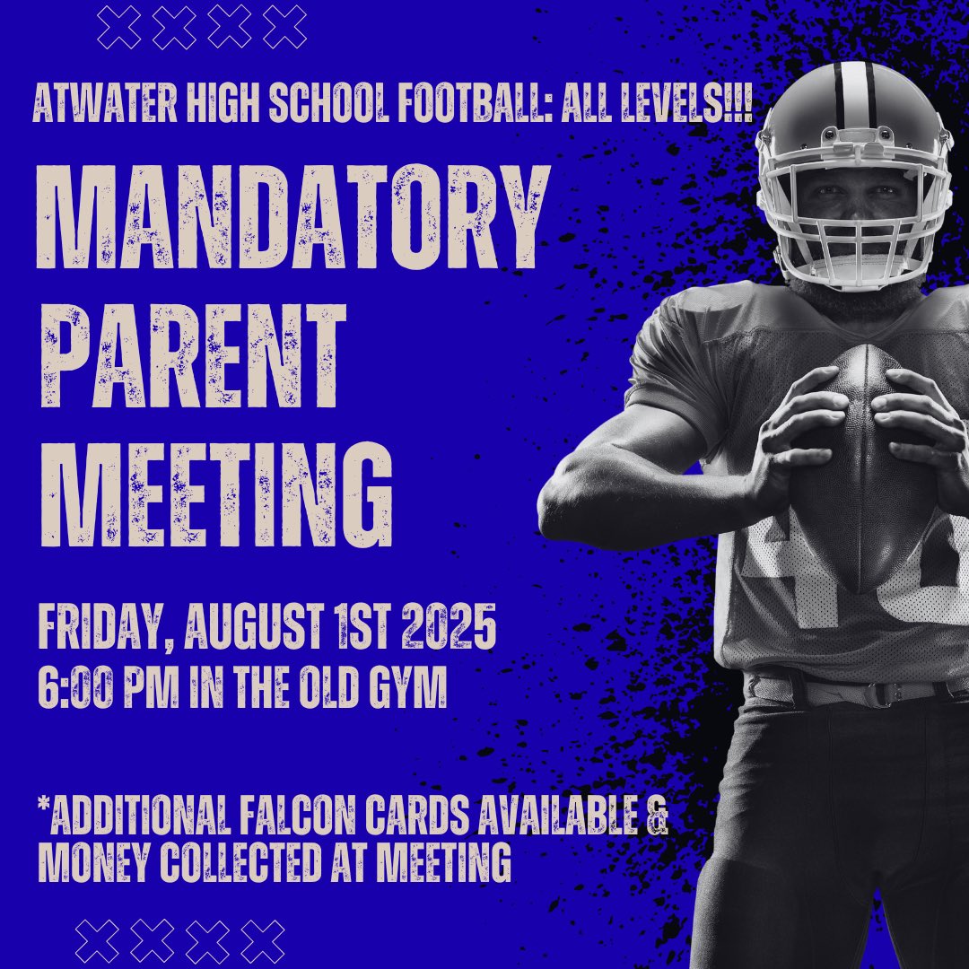 Mandatory parent/guardian meeting for ALL LEVELS of AHS football Friday, August 1st in the old gym at 6:00 PM. See you then! <a href="/AtwaterFalcons/">Atwater High School</a>