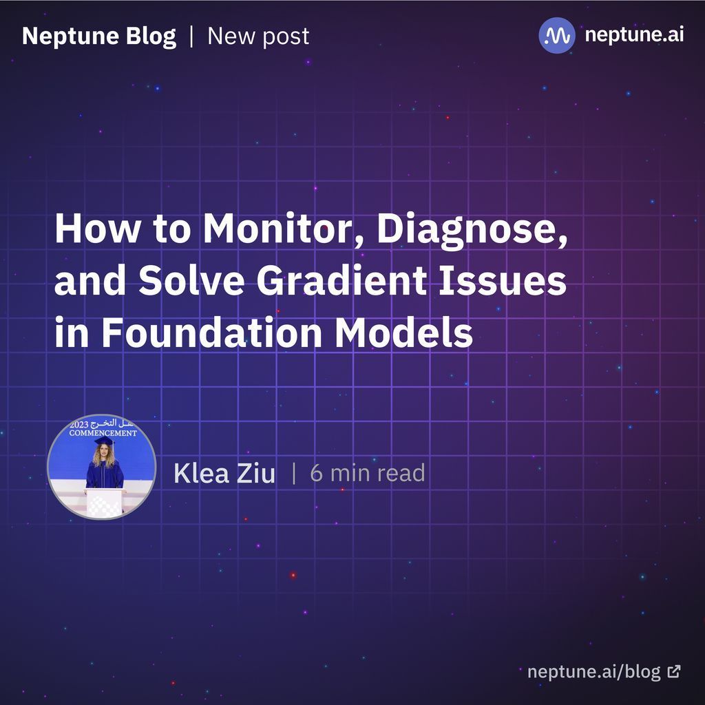 [New on our blog] How to Monitor, Diagnose, and Solve Gradient Issues in Foundation Models by Klea Ziu

TL;DR

→ Vanishing or exploding gradients are common training instabilities observed in foundation models.
 
→ Real-time gradient-norm monitoring using experiment trackers