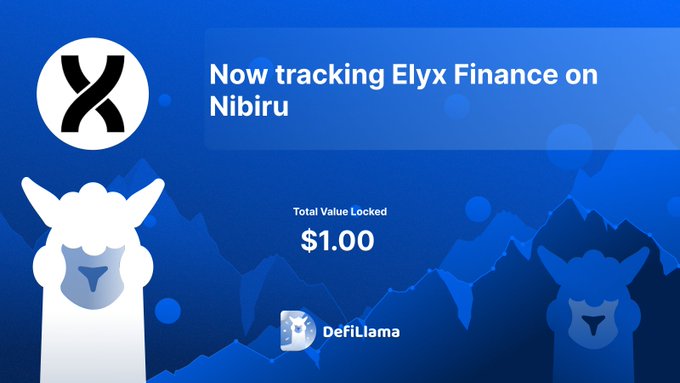 DefiLlama追踪Nibiru Chain上的Elyx Finance，锁仓总价值1.00美元
