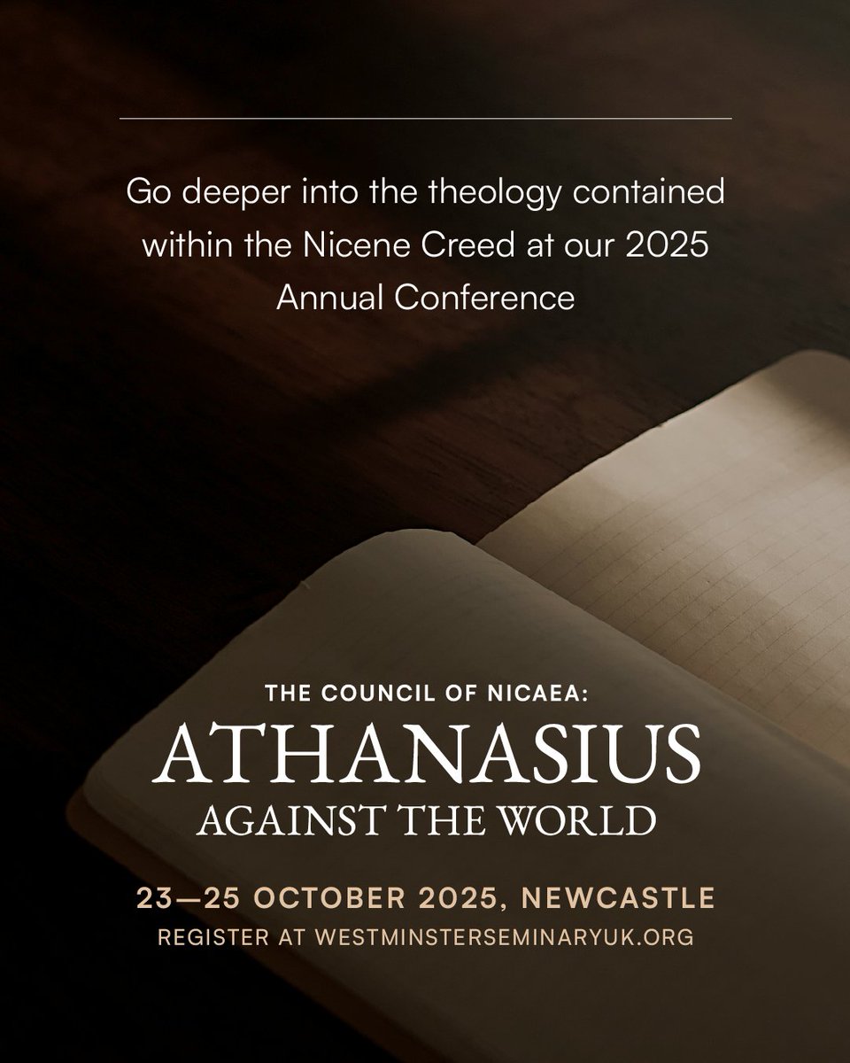 WSeminaryUK's tweet image. Join us for our annual conference, 'Athanasius Against The World', 23–25 October, as leading pastor-theologians help us explore the Nicene Creed together.
Book your tickets now: westminsterseminaryuk.org/2025-conference