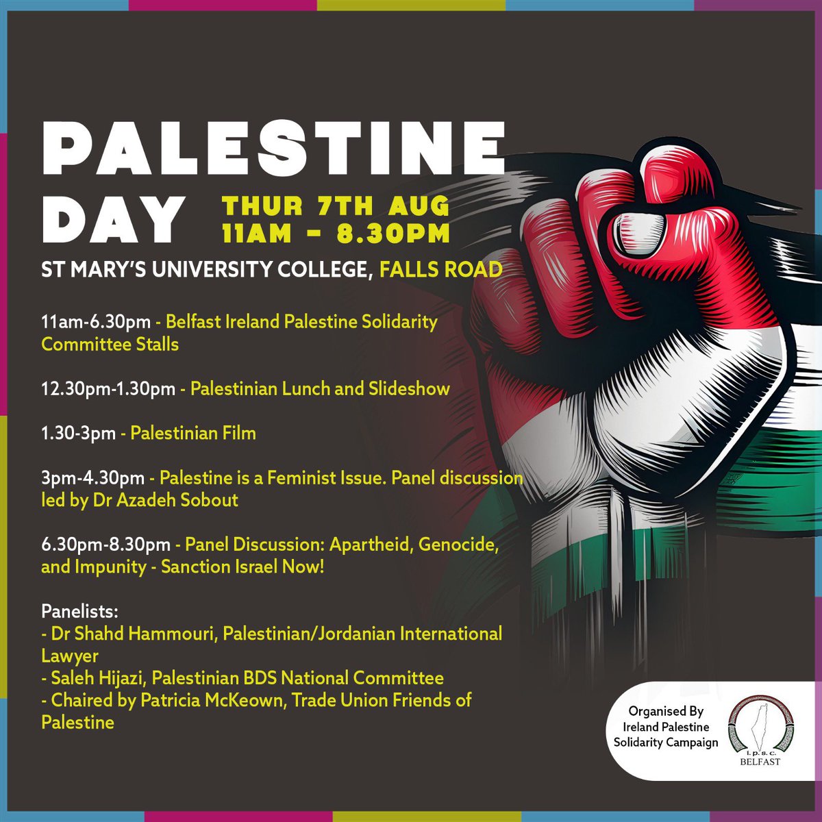 FeileBelfast's tweet image. Palestine Day | Lá ar son na Palaistíne 🇵🇸
⏰Thurs 7th August 11am - 8.30pm
📍St Mary's University College
⌚️11am - Solidarity Stalls
⌚️12.30pm - Solidarity Lunch
⌚️1.30pm - Film Screening
⌚️3pm - Palestine is a Feminist Issue
⌚️6.30pm - Panel Discussion - Sanction Israel Now!
