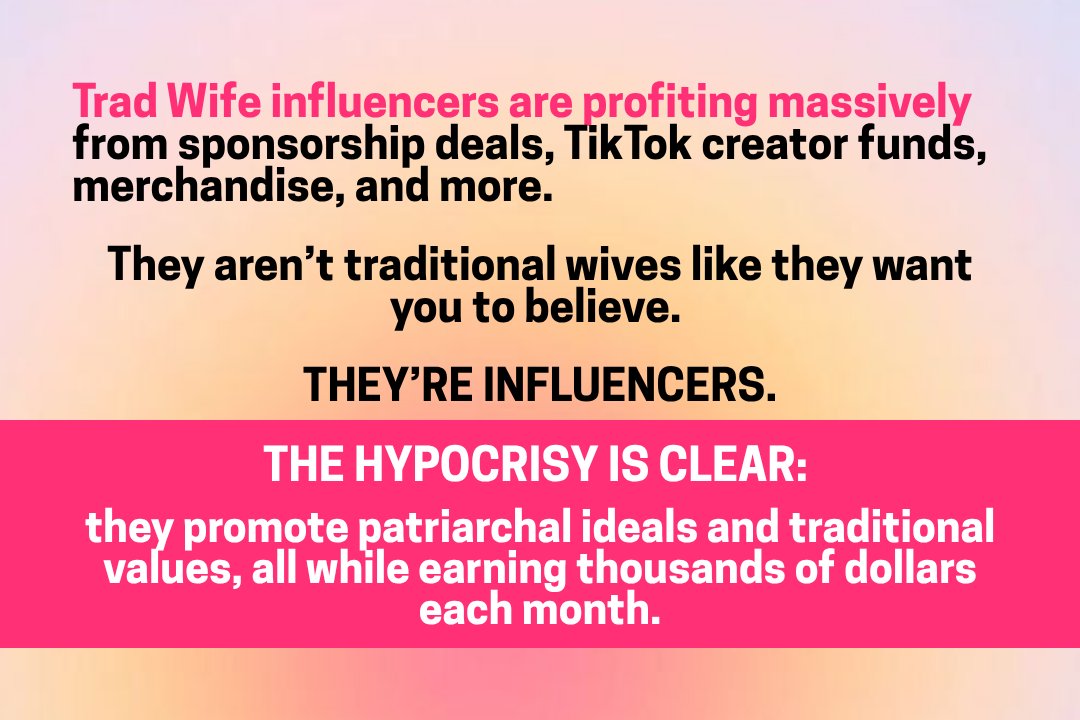 They are not traditional wives; they are influencers. And the only reason they can do this, make money from curated “trad life,” and even choose not to work, is because feminism fought for their rights. They are cashing in on freedoms won by women who had none.