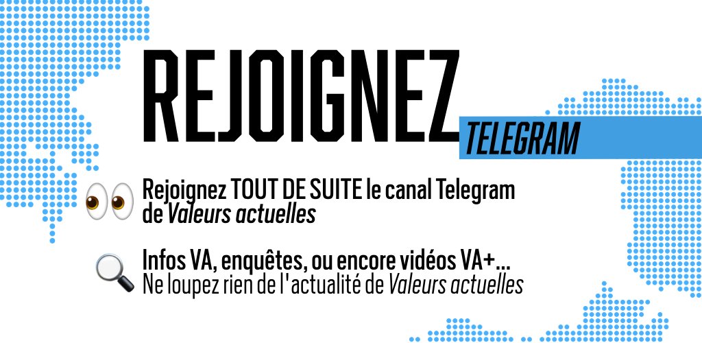 Valeurs's tweet image. 🔴 Rejoignez dès maintenant le canal Telegram officiel du magazine Valeurs actuelles ⤵️
f.mtr.cool/htahwqtwyl