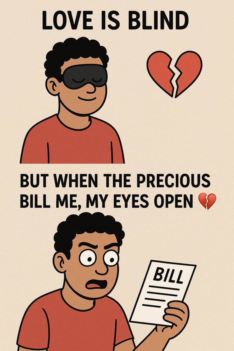 LaughNLearnX's tweet image. Love is blind but as precious bill me, my eyes open 
😂💔