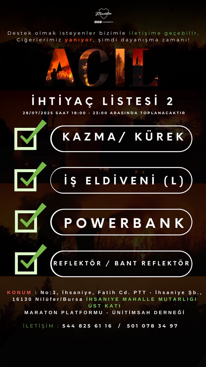 ‼️ ACİL YARDIM ÇAĞRISI 2  ‼️

Bursa Harmancık’ta çıkan orman yangınına müdahale eden ekiplerin acil ihtiyaçlarını ulaştırmak üzere harekete geçiyoruz!

📦 İhtiyaç Listesi 2 

Kazma / Kürek

İs eldiveni (L)

Powerbank

Reflektör / Bant Reflektör

Destek olmak isteyenler bizimle