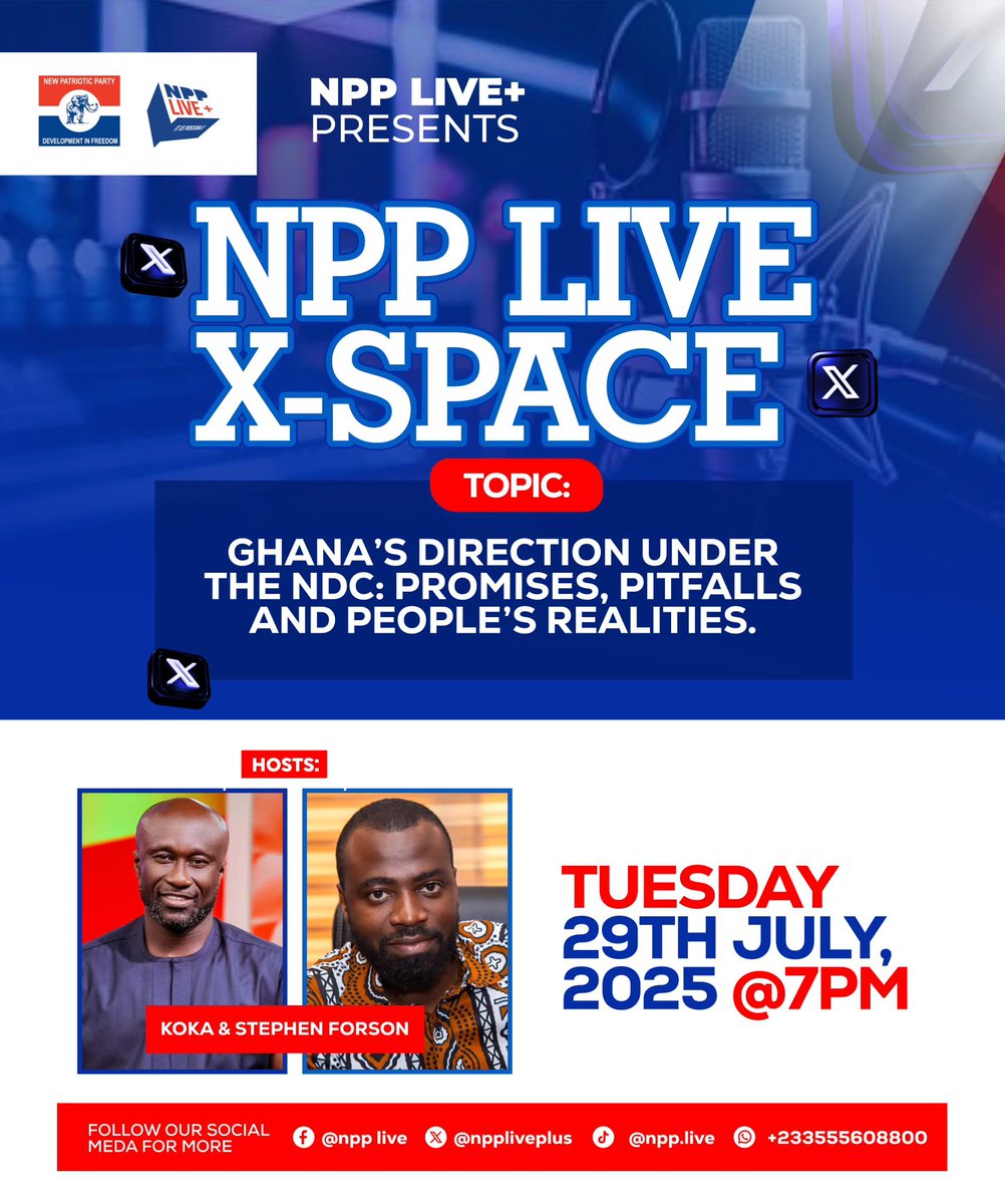 nppliveplus+ (@nppliveplus) on Twitter photo We are back again with another insightful discussion on our X Space.
Join us tomorrow, 29th July, 2025 as we discuss Ghana’s direction under the NDC, PROMISES,PITFALLS AND PEOPLE’s REALITIES We are back again with another insightful discussion on our X Space.
Join us tomorrow, 29th July, 2025 as we discuss Ghana’s direction under the NDC, PROMISES,PITFALLS AND PEOPLE’s REALITIES