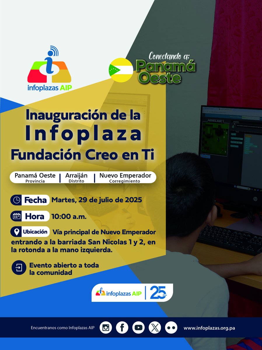 Este 29 de julio a las 10:00 a.m. se inaugurará la Infoplaza Fundación Creo en Ti en Arraiján, Panamá Oeste.

👨‍💻 Conectividad, formación digital y acceso libre .

🎉 Invitamos a toda la comunidad y sectores cercanos a disfrutar esta gran oportunidad para aprender, crear y crecer