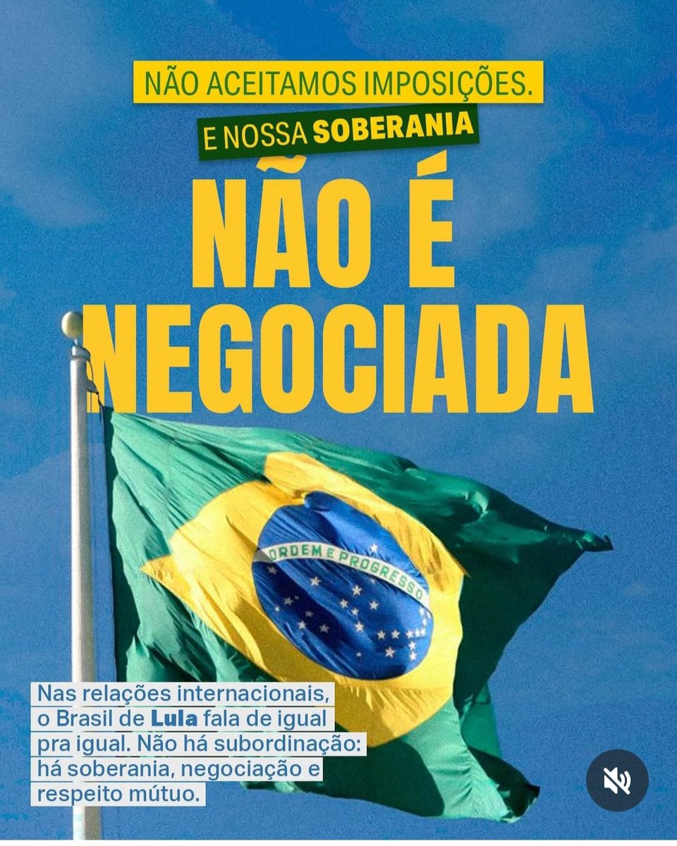 SOBERANIA É  INEGOCIÁVEL 
O BRASIL ESTÁ  COM LULA