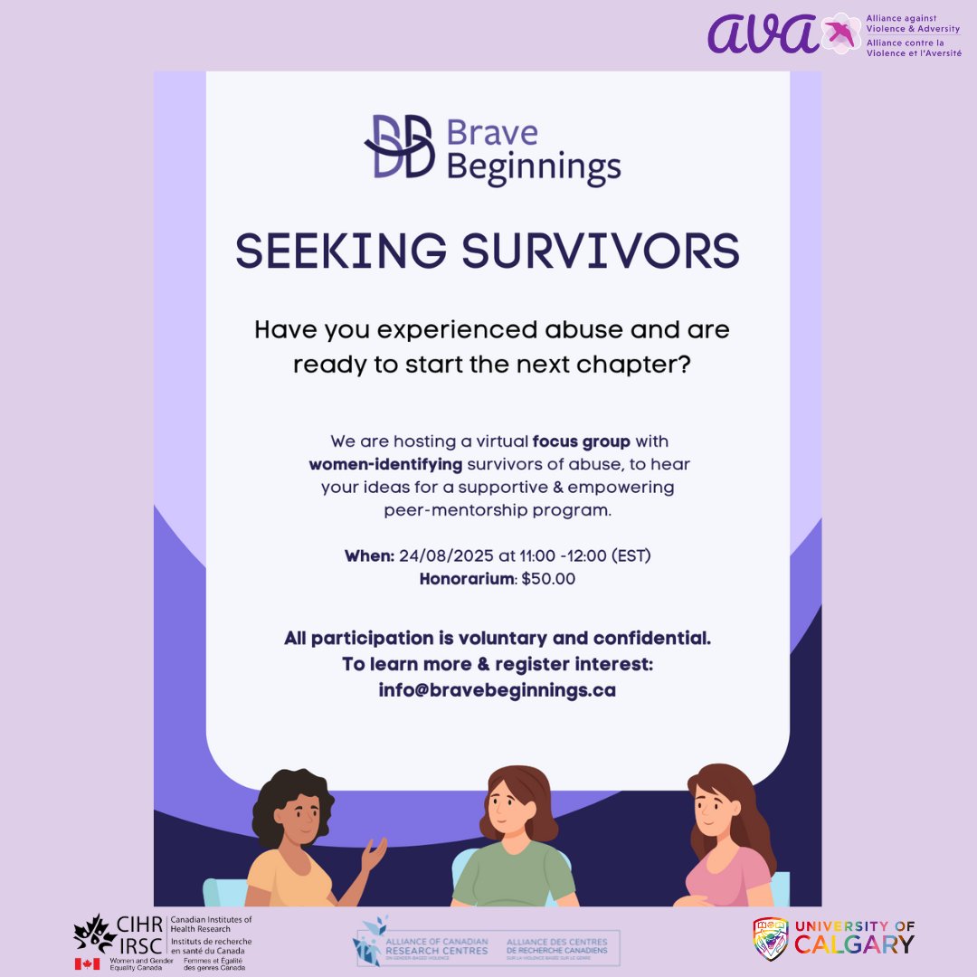 Brave Beginnings is seeking women-identifying participants to take part in a focus group to gather the perspectives of women who have experienced abuse on what an empowering, safe, and effective peer-mentorship program would look like for them.

#AVA #AVAPartnerNews