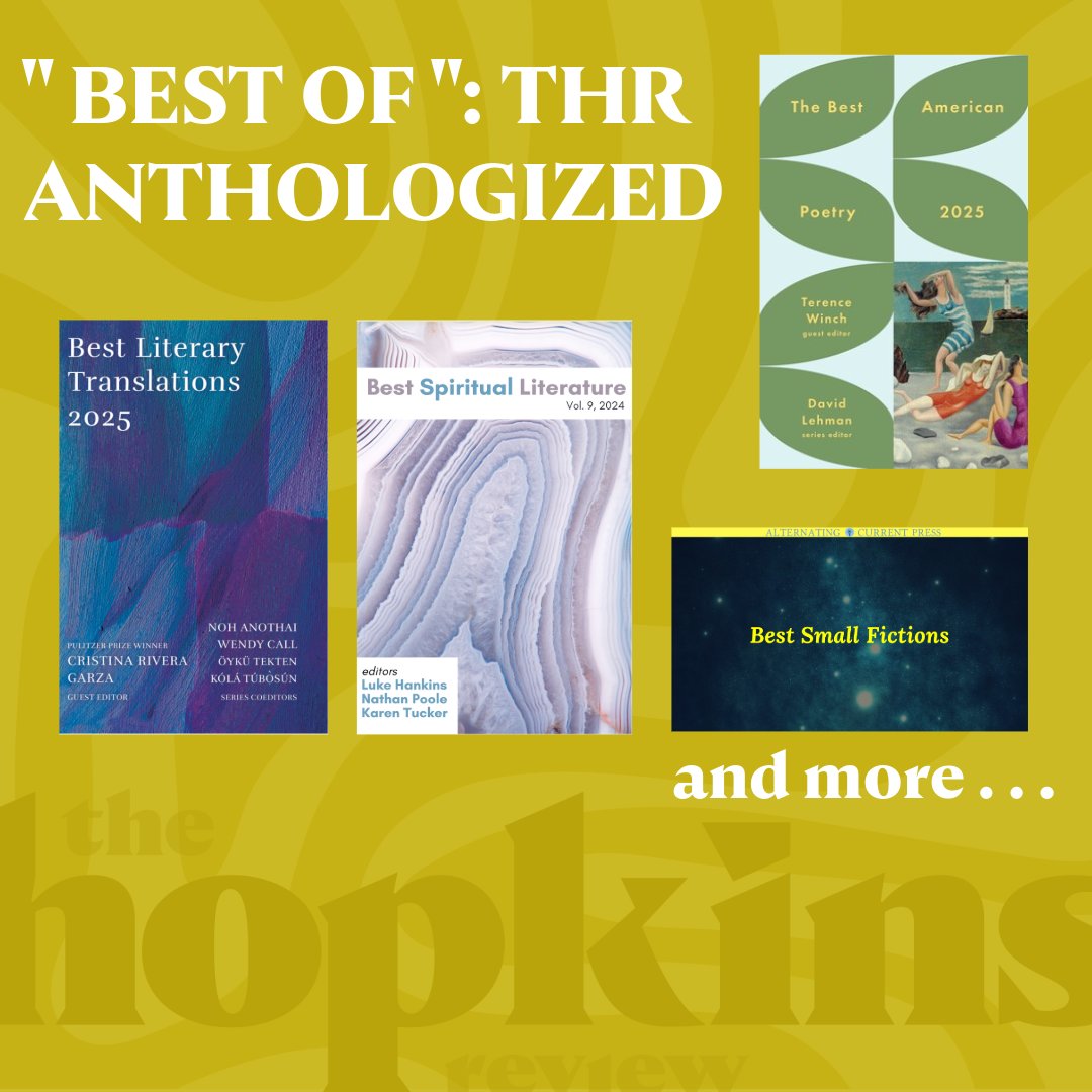 Hopkins_Review's tweet image. We&apos;re happy to celebrate works first published in THR that have received recent honors including selections for Best Literary Translations 2025, Best Spiritual Literature 2024, Best Small Fictions 2025, Best American Poetry 2025, and more!
tinyurl.com/2mdds4t7