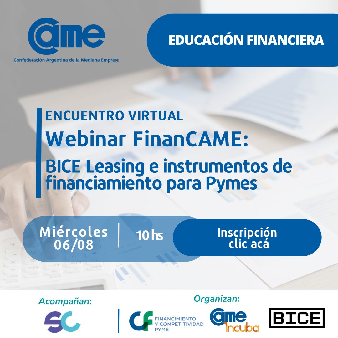 ‼️ ACCESO AL FINANCIAMIENTO PYME 

Sumate, desde todo el país 🇦🇷, al próximo webinar sobre #EducacionFinanciera organizado por <a href="/FINANCAME/">Financiamiento CAME</a> y <a href="/CAMEEscuela/">Escuela de Negocios CAME</a> junto al <a href="/bice_arg/">BICE</a> y conocé nuevas herramientas para potenciar tu #negocio 🚀.

📆 Miércoles 6 de agosto
🕒 11hs
🎯 Leasing e