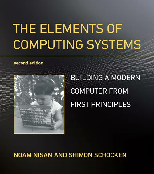 hakilebara's tweet image. I am very excited to start “The Elements of Computing Systems: Building a Modern Computer from First Principles” aka Nand2Tetris.
The scope of this course is insane, looking forward to it :)