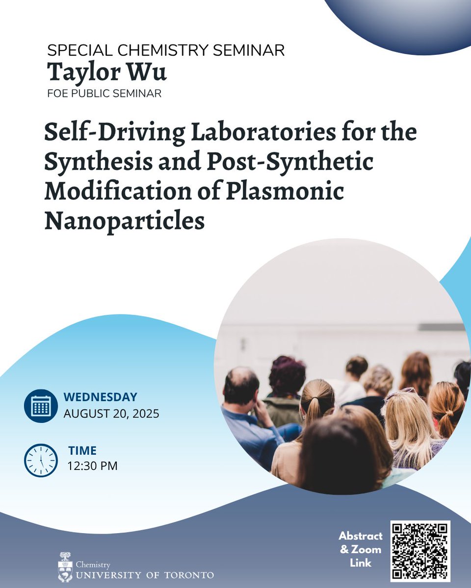 Special Chemistry Seminar: Taylor Wu will deliver an FOE public seminar entitled “Self-Driving Laboratories for the Synthesis and Post-Synthetic Modification of Plasmonic Nanoparticles,” on Wednesday, August 20th at 12:30 PM. Learn more at uoft.me/ChemSeminars