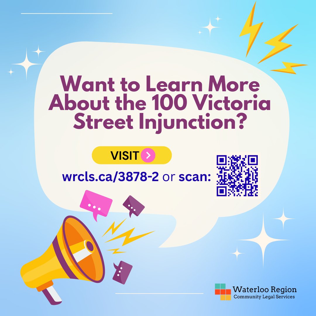 The 100 Victoria Street Injunction hearing will take place at the Waterloo Region Courthouse on August 8 starting at 10am. We invite you to join us in support of our unhoused neighbours!

All documents pertaining to this case can be found at: wrcls.ca/3878-2