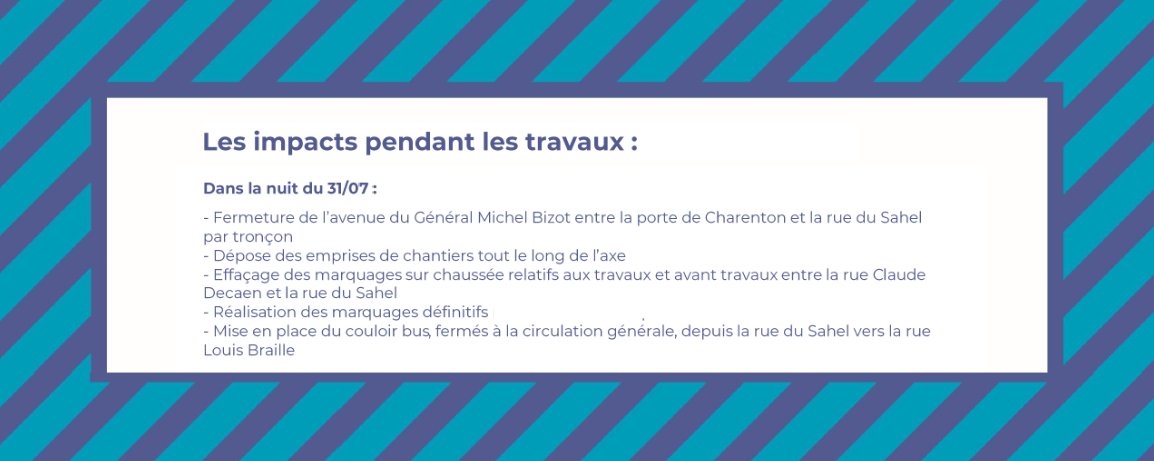 Mairie du 12e (@mairie12paris) on Twitter photo ⚠️Info travaux #Paris12
Dans la nuit du 31/07 au 01/08, des travaux de voirie pour la création d'aménagements cyclables auront lieu avenue Michel Bizot.
Voici le détails des travaux réalisés et leurs impacts sur la circulation avenue Michel Bizot durant cette nuit. ⚠️Info travaux #Paris12
Dans la nuit du 31/07 au 01/08, des travaux de voirie pour la création d'aménagements cyclables auront lieu avenue Michel Bizot.
Voici le détails des travaux réalisés et leurs impacts sur la circulation avenue Michel Bizot durant cette nuit.