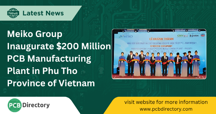 PCB_Directory's tweet image. Meiko Group held its inauguration ceremony for phase 1 of the electronic printed circuit board manufacturing and assembly plant at the Da River Left Bank Industrial Park

Read More:ow.ly/jFUI50WvXTU

#PCBDirectory #News #PCBManufacturing #ElectronicsIndustry #IndustrialPark