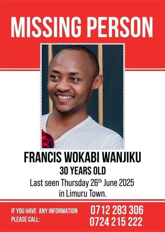 Dear Comrades kindly help me retweet this post widely.

This is Mr Francis Wokabi Wanjiku, 30yo

Francis was last seen during the 25th June 2025 #JusticeForOurMashujaa protests.

His phone went off on 26th June. He has been missing for a month now.

Kindly help us find Francis 🙏