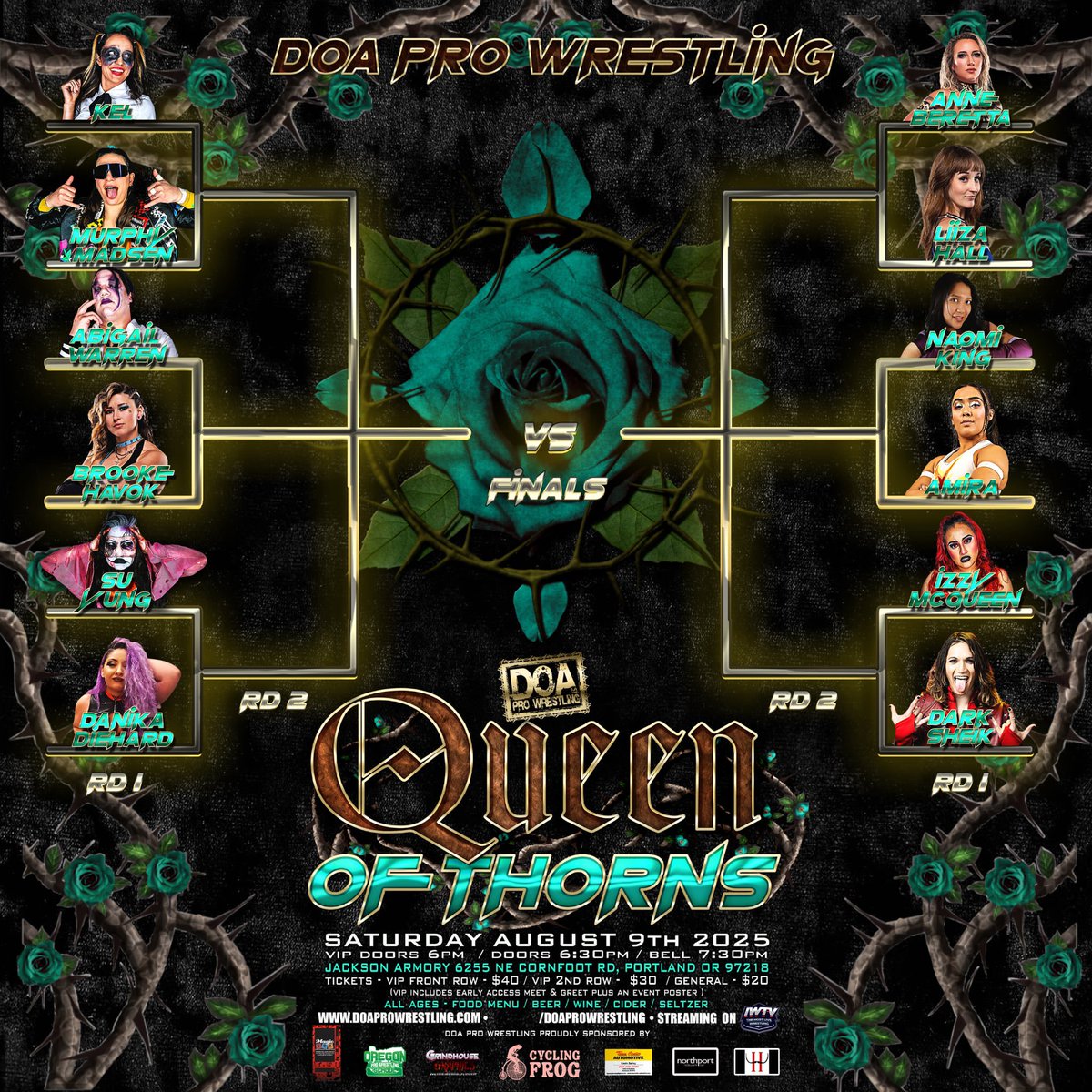 VIP is SOLD OUT! Get your General Admission seats before they’re gone!

KEL v Madsen
Warren vs Havok
Su Yung v Diehard
Beretta v Hall
King v AMIRA
McQueen v Dark Sheik

🥀Queen of Thorns 
🗓️Saturday, August 9th
📍Jackson Armory
📺IWTV

🎟️doaprowrestling.com
