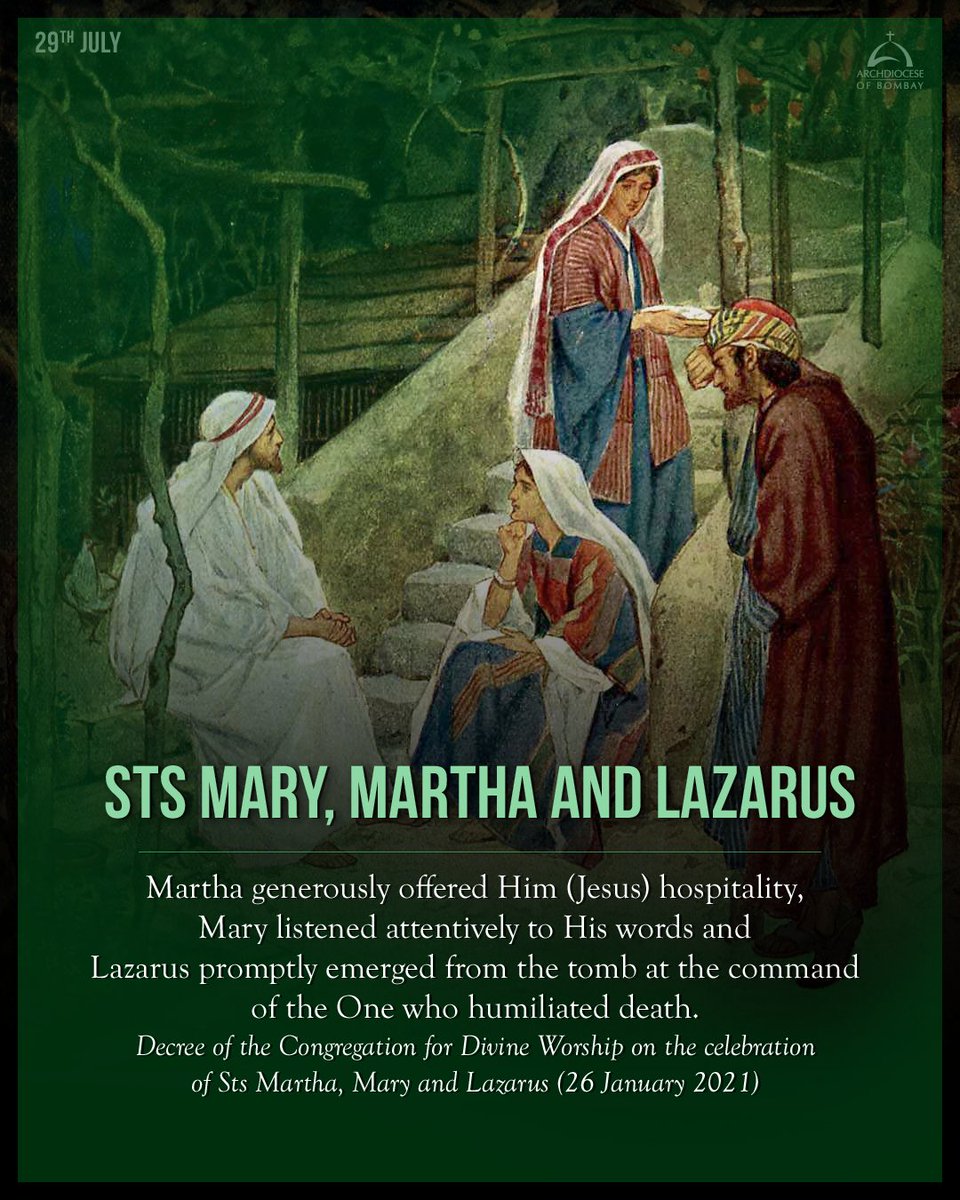 These friends of Jesus welcomed Him into their home, listened to Him, and served Him. By doing so, they offer the Church important evangelical witness. Let us also welcome Jesus into our own homes, listen to Him and always serve Him.

#CatholicFeast #Mary #Martha #Lazarus