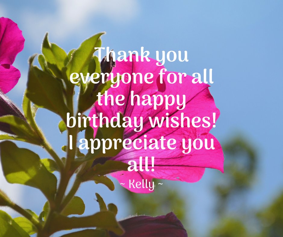 Thank you all for the birthday calls, texts, and sweet comments.

You sure know how to make this old gal feel loved and special.

I truly appreciate each and every one of you for making my day so wonderful! ~Kelly ~

#thebloomingardener #happybirthday #thankful #localgreenhouse