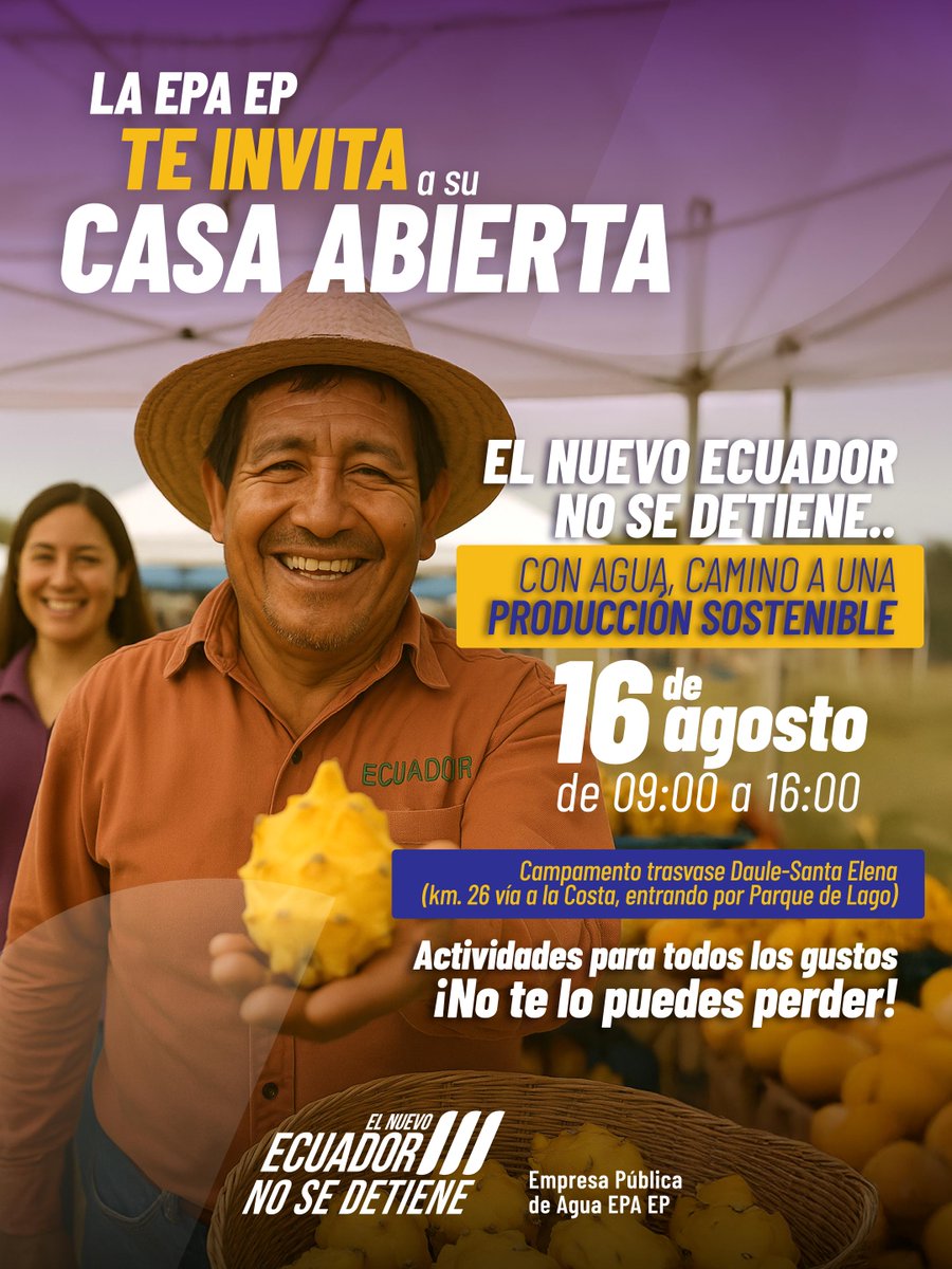 #Chongón | La Empresa Pública del Agua EPA EP los invita a su Casa Abierta “CON AGUA CAMINO HACIA UNA PRODUCCIÓN SOSTENIBLE” a realizarse el 16 de agosto del 2025.