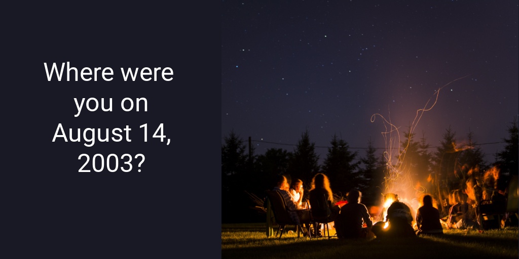 Do you remember where you were when the Northeast Blackout left 55 million people without power, including 10 million people in southern and central Ontario?

The electricity grid has come a long way since then, with mandatory reliability standards.