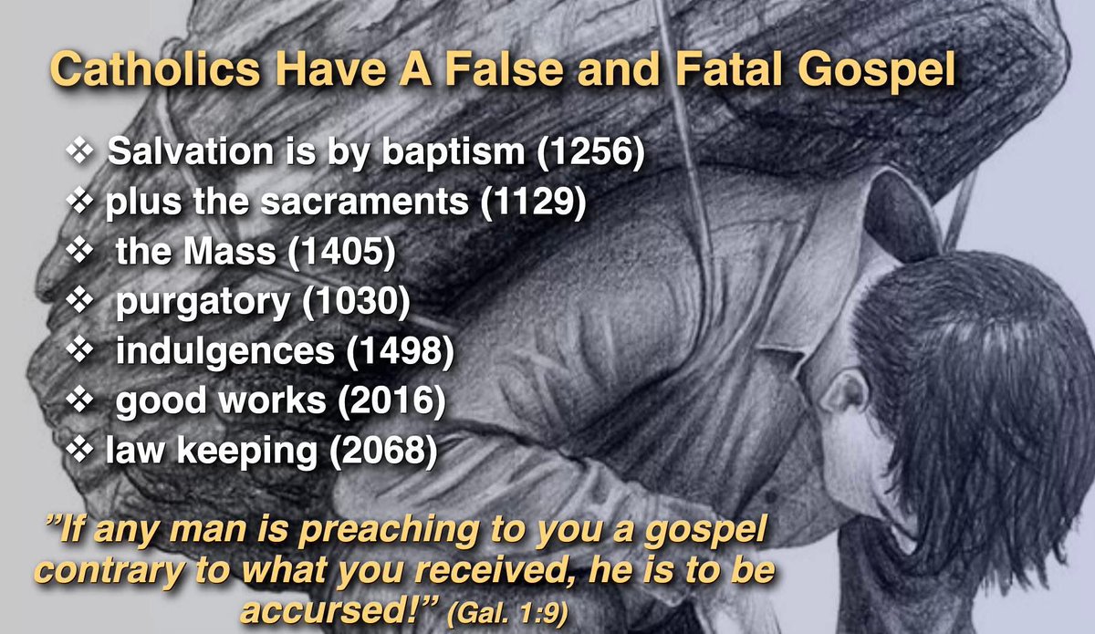 BNinde's tweet image. “Do you know why Catholics need to be evangelized? They have been falsely taught that salvation is based on what they must DO instead of what Christ has DONE. Numbers in parenthesis are paragraphs from the Catechism of the Catholic Church.”
-Mike Gendron