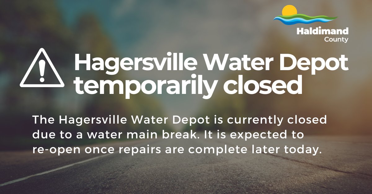 ⚠ FYI: There is currently a water main break near the Hagersville Water Depot. The Depot will be closed until the main has been repaired later today.