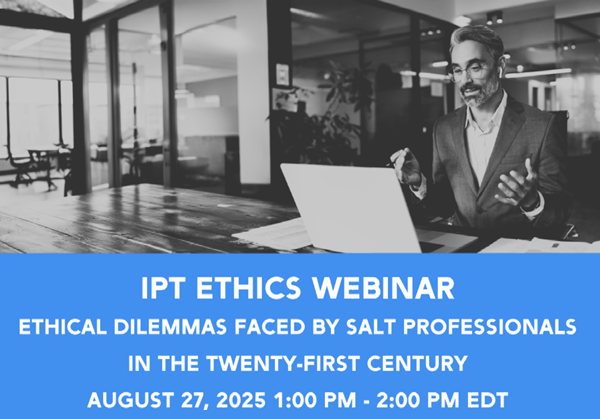 In the 21st Century, public and private SALT professionals face an increasing range of ethical dilemmas.  ipt.org