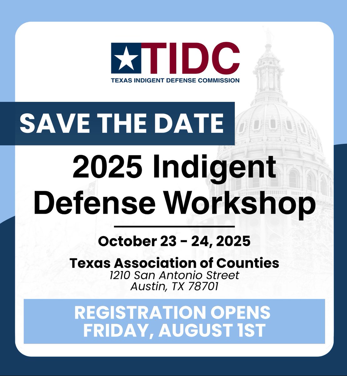 📣 Registration opens this Friday, August 1st, for TIDC’s 2025 Indigent Defense Workshop!

Join us October 23–24, 2025, at the Texas Association of Counties (1210 San Antonio Street, Austin, TX) for two days of learning, networking, and collaboration.

Stay tuned!