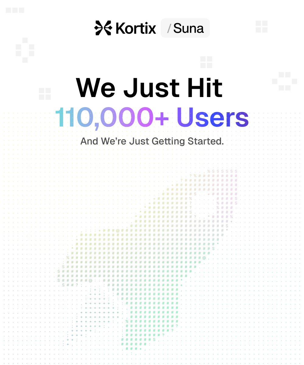 🚀 We just hit 110,000+ users on Kortix Suna - and we’re just getting started.

Huge thanks to our growing community. 

The journey ahead is even bigger.