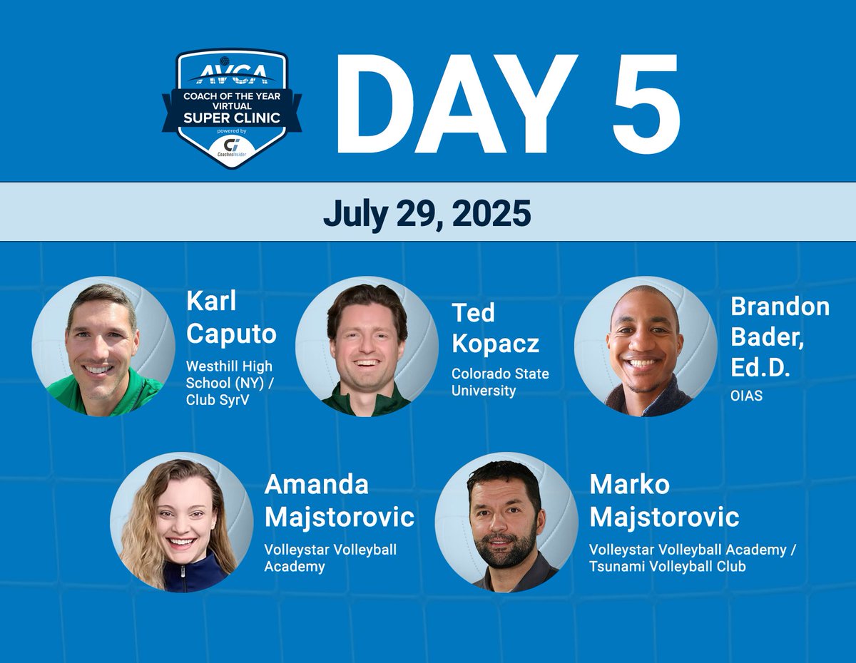 Day 5 is bringing the HEAT🔥

Check out today's AVCA Coach of the Year Virtual Super Clinic speakers:

🏐 Karl Caputo - Westhill HS (NY) / Club SyrV
🏐 Ted Kopacz - Colorado State University
🏐 Brandon Bader, Ed.D. - OIAS
🏐 Amanda Majstorovic - Volleystar Volleyball Academy
🏐