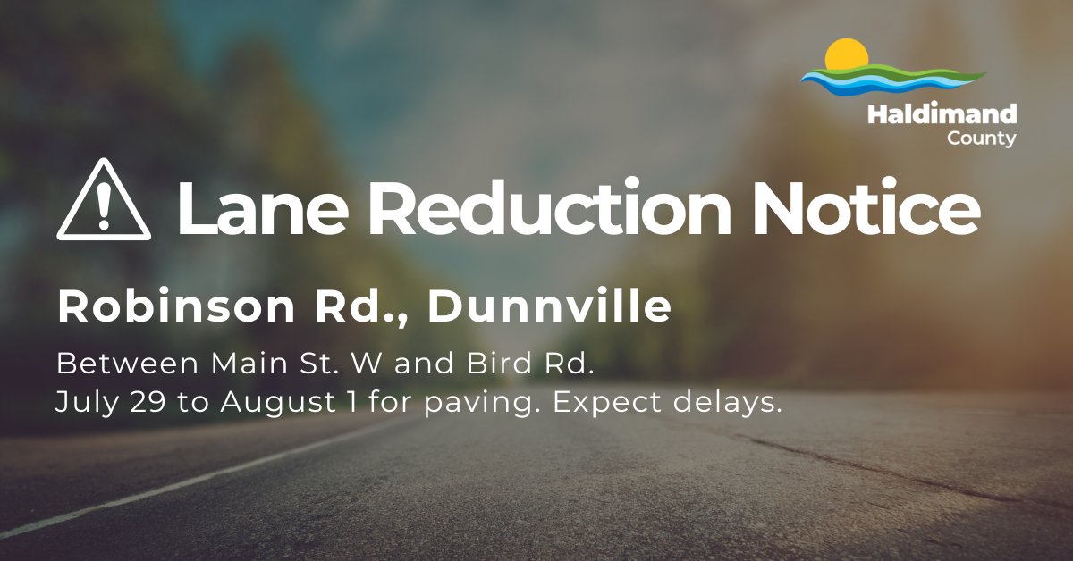🚧 Heads up, Dunnville: From July 29 to August 1, Robinson Rd. will be reduced to one lane between Main St. W &amp; Bird Rd. for paving. Expect delays or plan an alternate route!