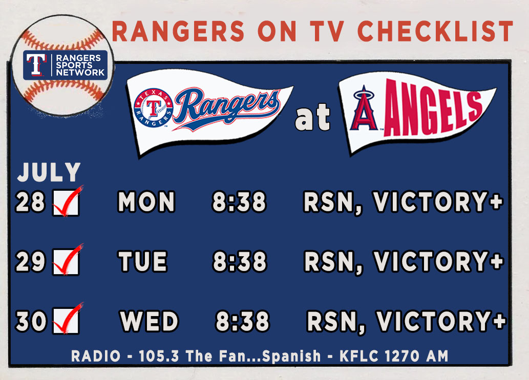 Late night games this week in Los Angeles.   TV schedule for Rangers vs. Angels.