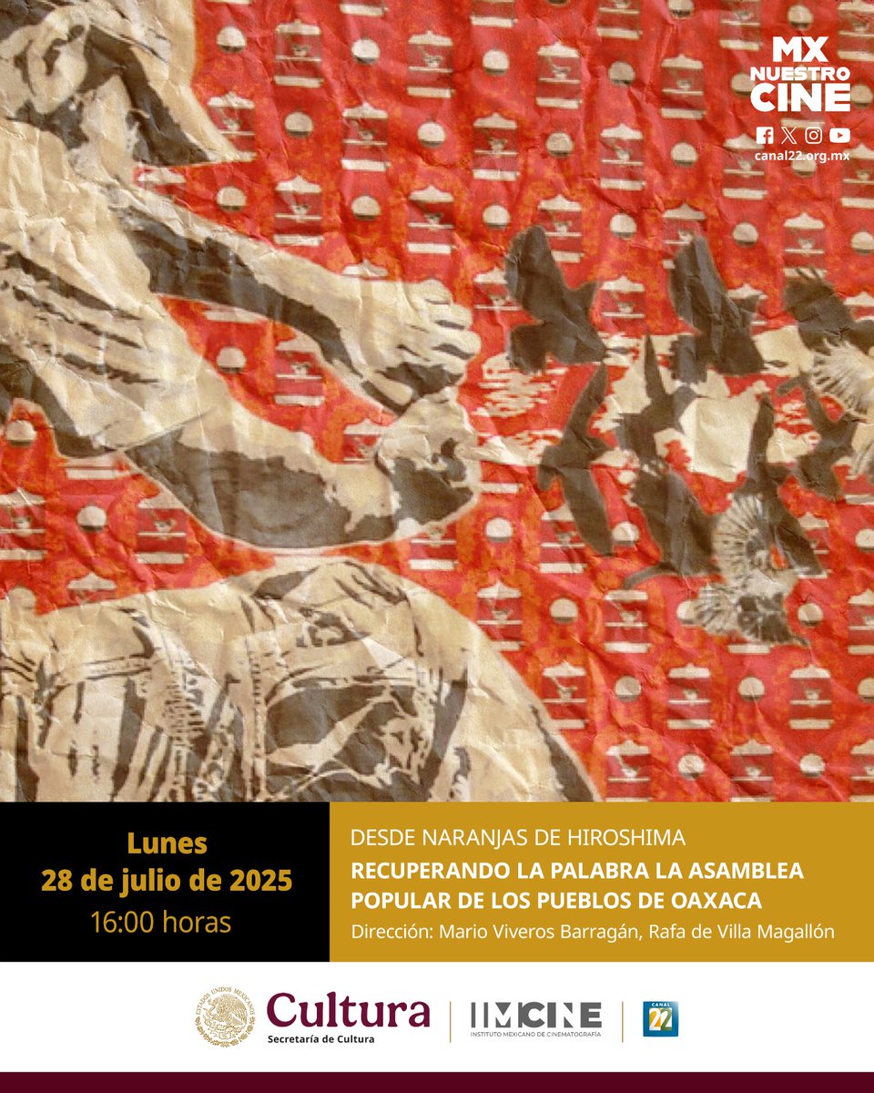 📺🍿Como parte de la programación que <a href="/naranjashiroshi/">NaranjasdeHiroshima</a> presenta en #MxNuestroCine, no te puedes perder de:

👥“Recuperando la palabra: la Asamblea Popular de los Pueblos de Oaxaca”

🎬Dir. Mario Viveros Barragán y Rafa de Villa Magallón.

⏰Lunes 28 de julio, 16:00 h