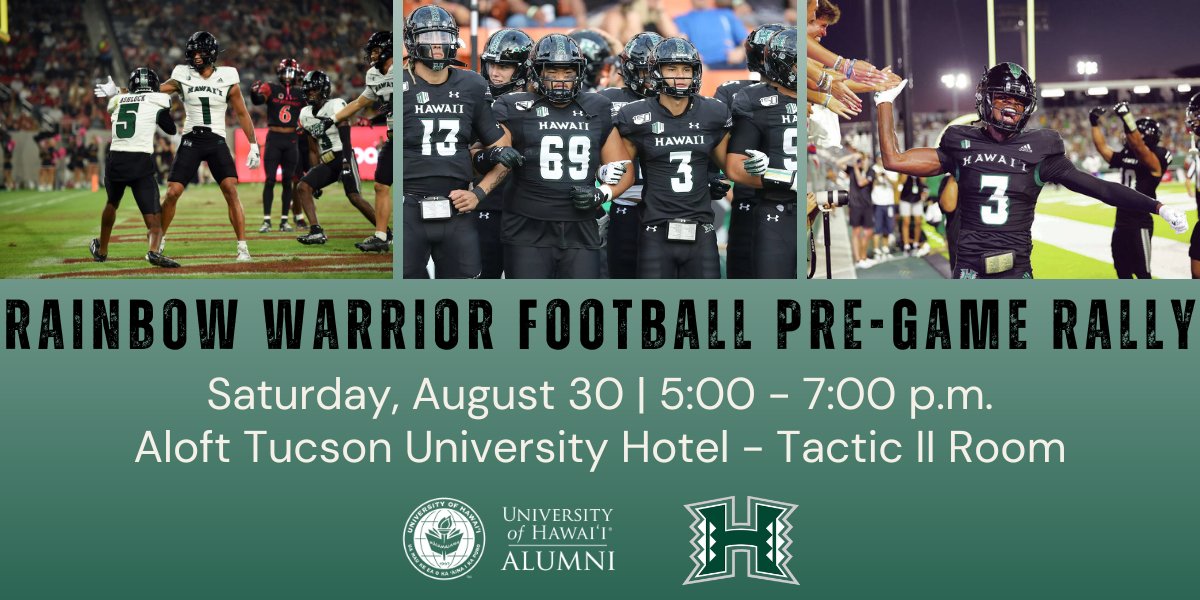 Join us for the Rainbow Warrior Football Pre-Game Rally on Saturday, August 30 from 5:00 - 7:00 p.m. at the Aloft Tucson University Hotel - Tactic II Room. Attendees will enjoy pre-game pupus with fellow alumni, get new UH swag, and more. Come and cheer on the ‘Bows as they face