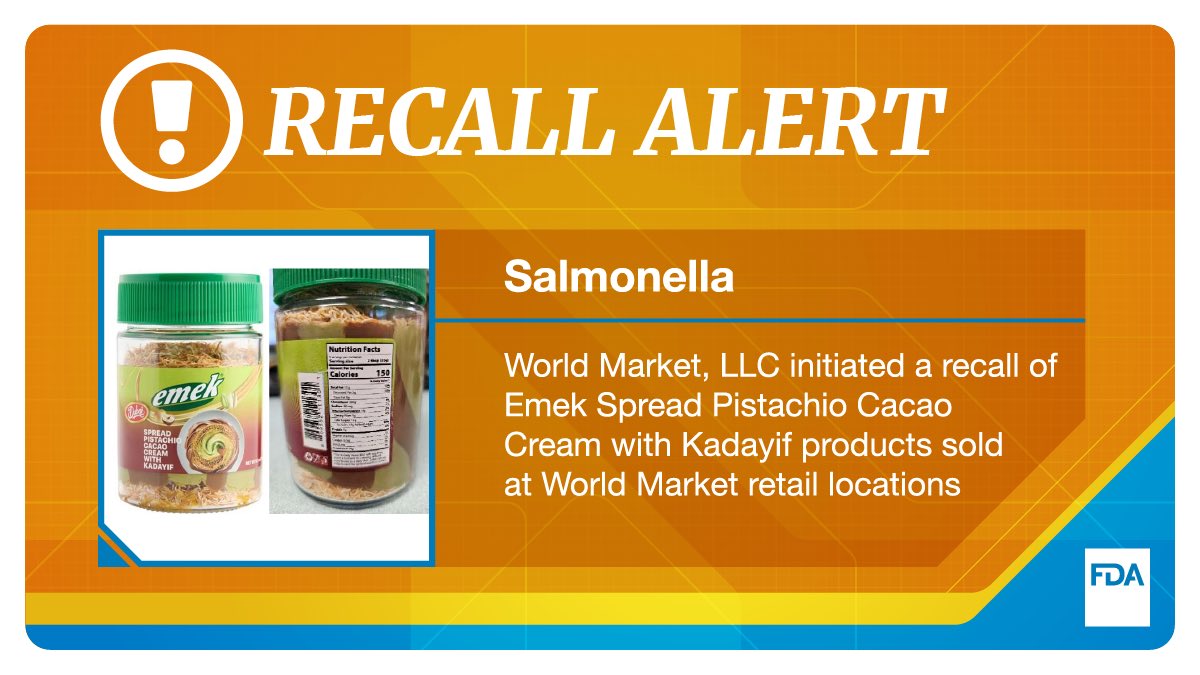 FDAfood's tweet image. World Market, LLC initiated a recall of Emek Spread Pistachio Cacao Cream with Kadayif products sold at World Market retail locations.
Consumers should not eat, sell, or serve this. fda.gov/food/outbreaks…