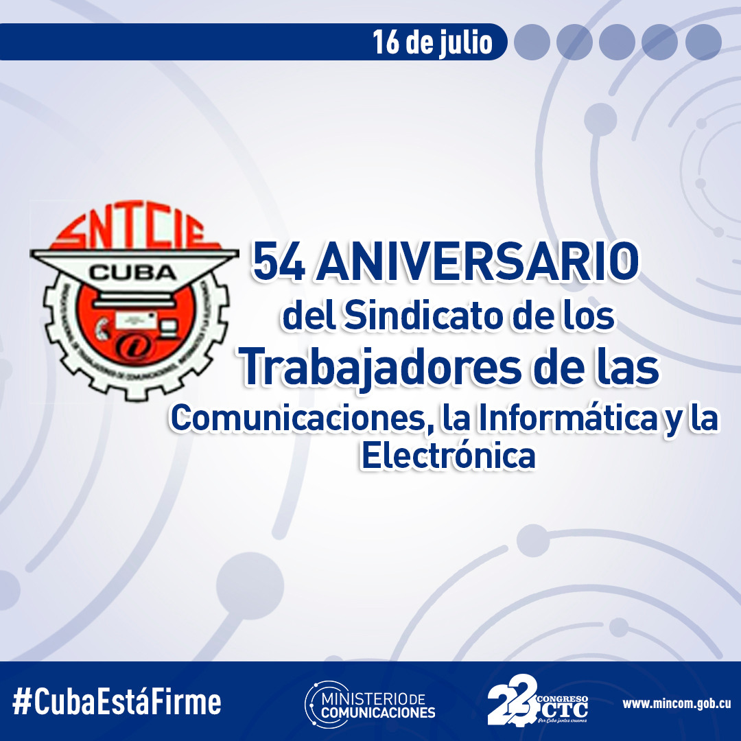 Muchas felicidades a los trabajadores del sistema <a href="/MINCOMCuba/">Ministerio de Comunicaciones Cuba</a>, en el aniversario 54 del Sindicato de las Comunicaciones, la Informática y la Electrónica. Un día para reiterar la confianza en nuestra organización sindical y el compromiso con la Revolución.
#PorCubaJuntosCreamos