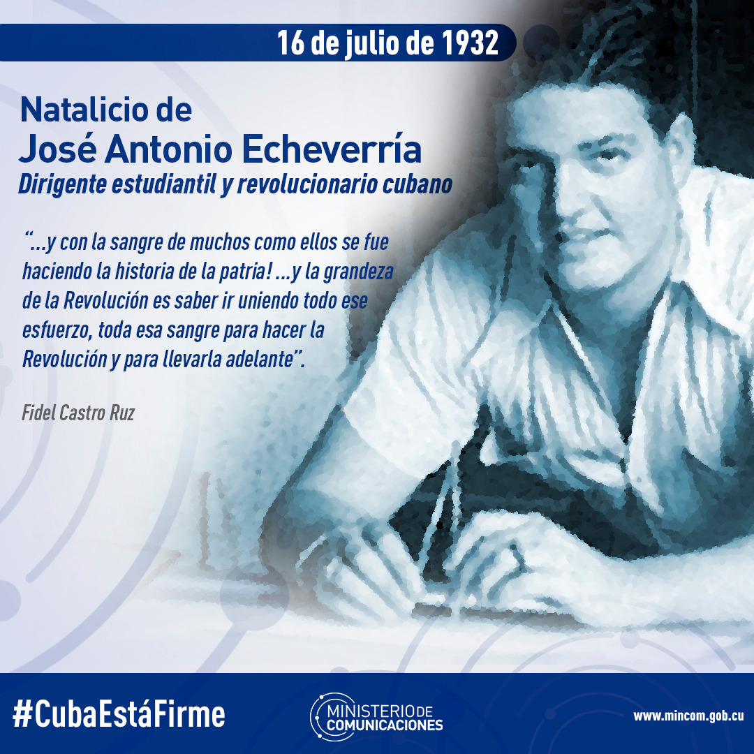 El coraje, valentía y audacia de José Antonio Echevarría, líder estudiantil cubano, es fuerza que inspira siempre en #CubaViveEnSuHistoria. Juventud valiosa, que entregó todo, hasta la vida, por la Revolución.