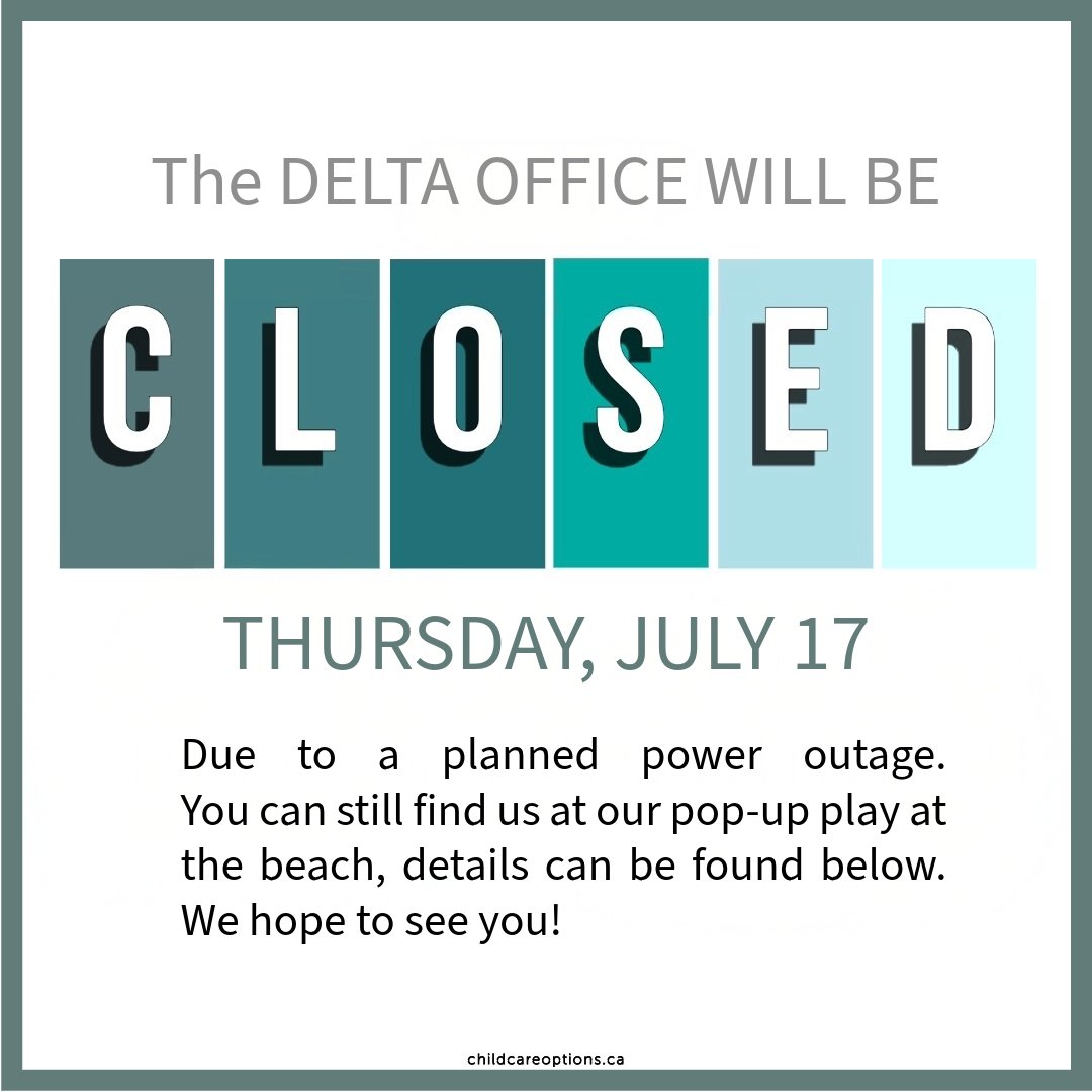 Due to a planned power outage the Delta office will be closed on Thursday, July 17. But we'd love to see you! Come see us at our Pop-Up Play event at the beach!

Centennial Beach, 570 Boundary Bay Rd, Delta
10:00 am – 12:00 pm
FREE
Info: 604-547-3549
childcareoptions.ca/beach-side-pop…