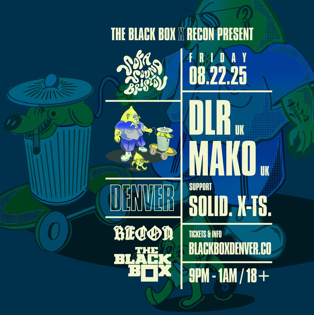 08.22 (The Black Box)
The Black Box &amp; <a href="/ReconDNB/">ReconDNB</a> present:
<a href="/sofasoundbris/">Sofa Sound Bristol</a> Showcase
DLR (UK)
MAKO (UK)
Solid
X-TS
--
Member on-sale at 11:00am Thursday.
Public on-sale at 11:00am Friday.
bit.ly/SofaSoundAug22